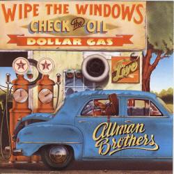 The Allman Brothers Band : Wipe the Windows, Check the Oil, Dollar Gas